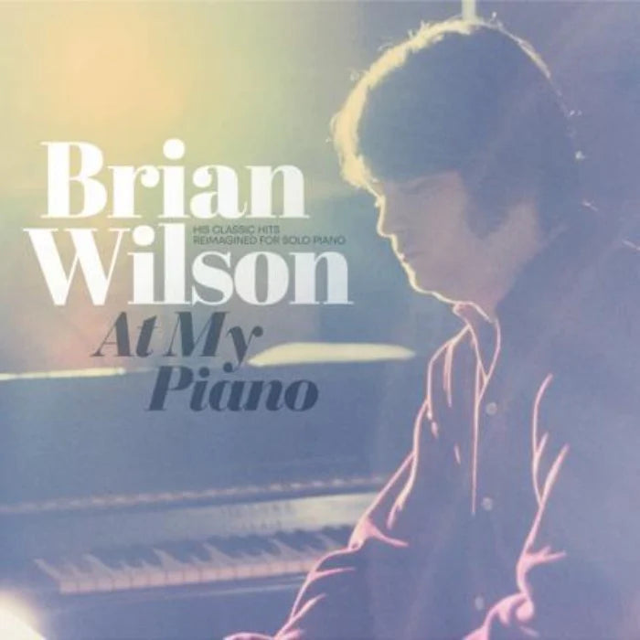 Brian Wilson At My Piano - Official Album | Relaxing Piano Music for Home, Work & Study | Perfect for Stress Relief & Focus