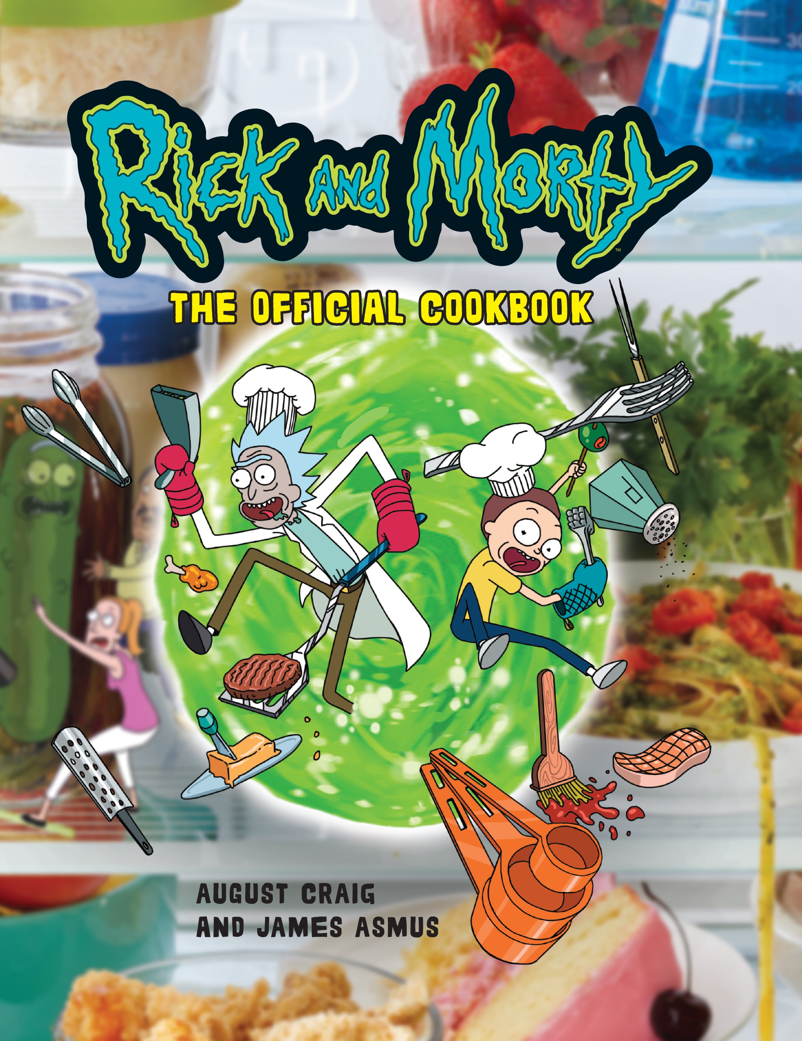 Rick and Morty: The Official Cookbook - Fun Recipes for Fans | Perfect for Parties, Gifts & Themed Dinners