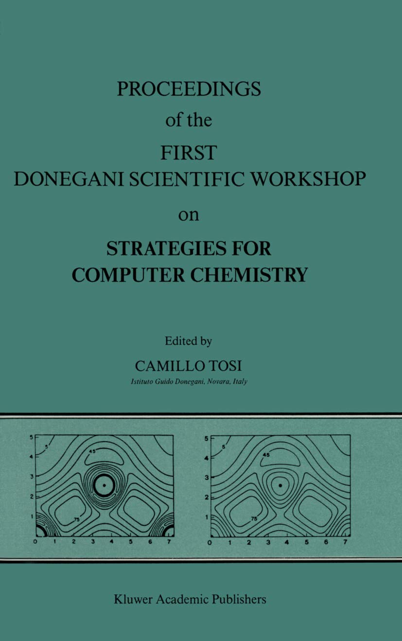Strategies for Computer Chemistry - Proceedings of the First Donegani Scientific Workshop | Computer-Aided Chemical Research & Computational Chemistry Applications | Academic Conferences & Scientific Research