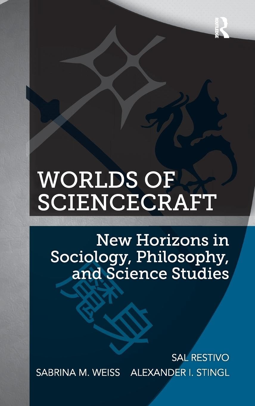 Worlds of ScienceCraft: Exploring New Horizons in Sociology, Philosophy & Science Studies - Perfect for Academic Research & STEM Education
