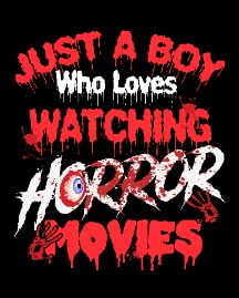 Just Boy Who Loves Watching Horror Movies