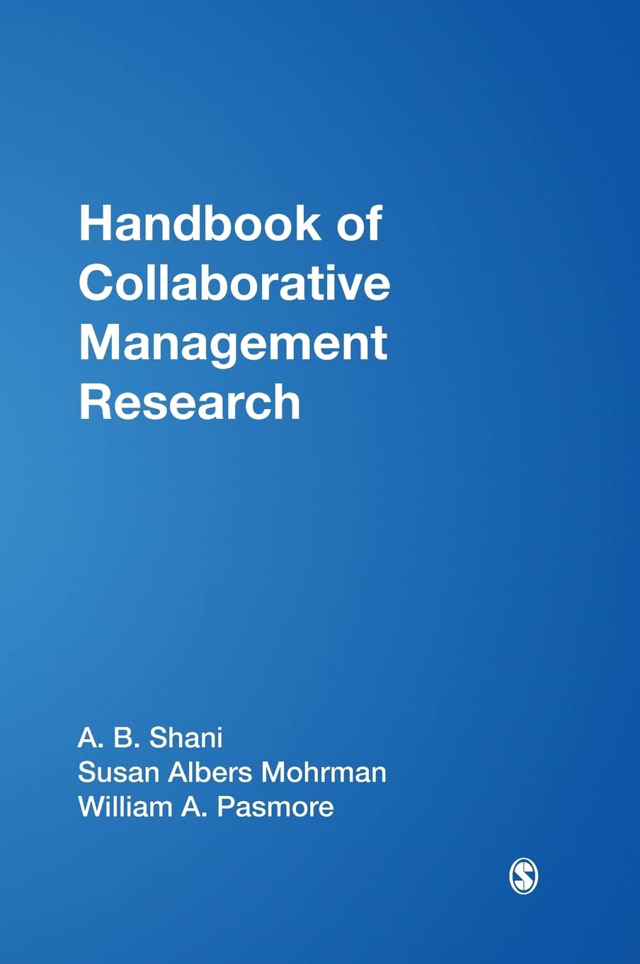Handbook of Collaborative Management Research - Best Practices for Teamwork & Business Success | Ideal for MBA Students, Researchers & Corporate Leaders