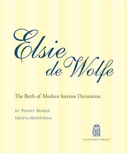 Elsie De Wolfe: The Birth of Modern Interior Decoration Book | Biography & History of Interior Design | Perfect for Design Enthusiasts & Home Decor Inspiration