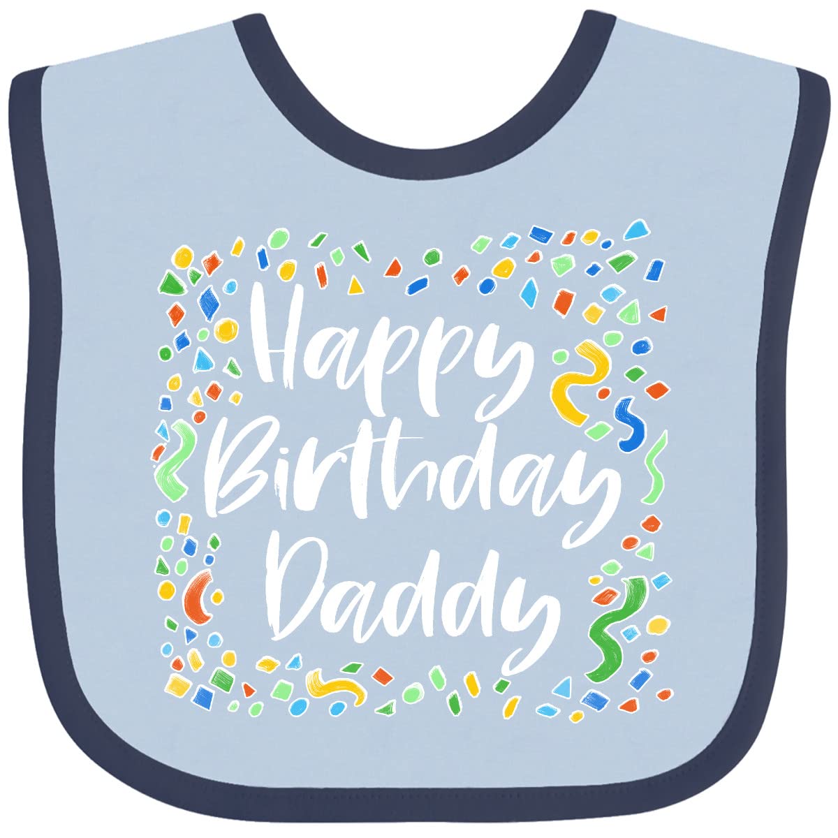 Inktastic Happy Birthday Daddy Baby Bib - Cute & Soft Cotton Bib for Infants & Toddlers - Perfect for Birthday Parties, Photo Shoots & Special Occasions