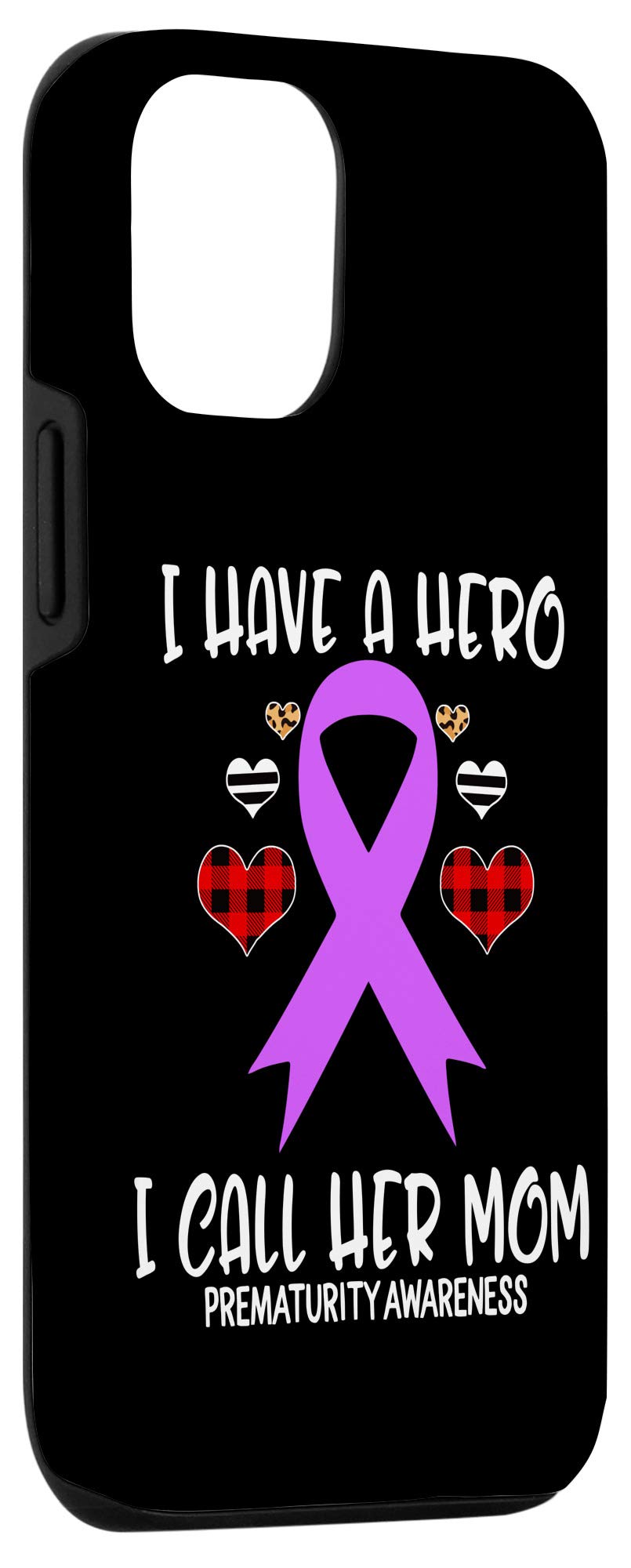 iPhone 12/12 Pro Case - Prematurity Awareness Ribbon Design 'I Have a Hero Call Her Mom' - Durable Protective Phone Cover for Everyday Use & Special Occasions