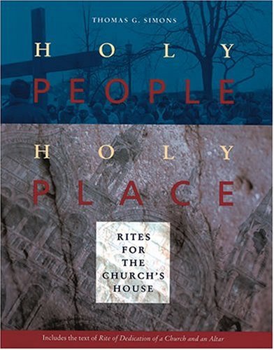 Holy People, Holy Place: Christian Church Rituals & Worship Ceremonies Guide - Perfect for Sunday Services, Baptisms & Church Dedications