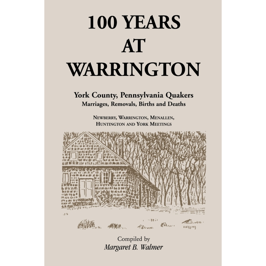 100 Years at Warrington: Quaker Marriages, Births & Deaths in York County, PA | Genealogy Research & Family History Records
