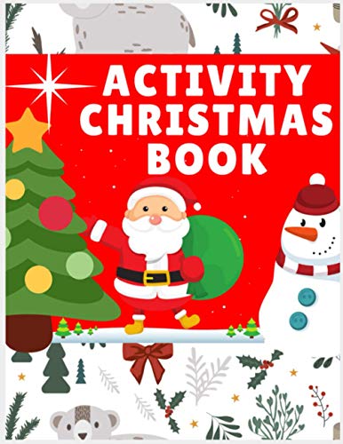 Christmas Activity Book for Kids: Shadow Matching, Dot to Dot, Color By Number Games with Solutions | Fun Holiday Learning & Gift for Children | Perfect for Christmas Parties, Travel & Winter Break Activities