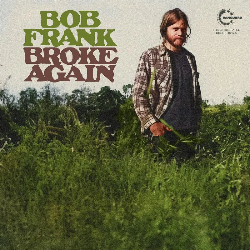 Bob Frank - Broke Again: The Unreleased Recordings | Rare Vinyl & Digital Download | Perfect for Music Collectors & Vintage Record Enthusiasts