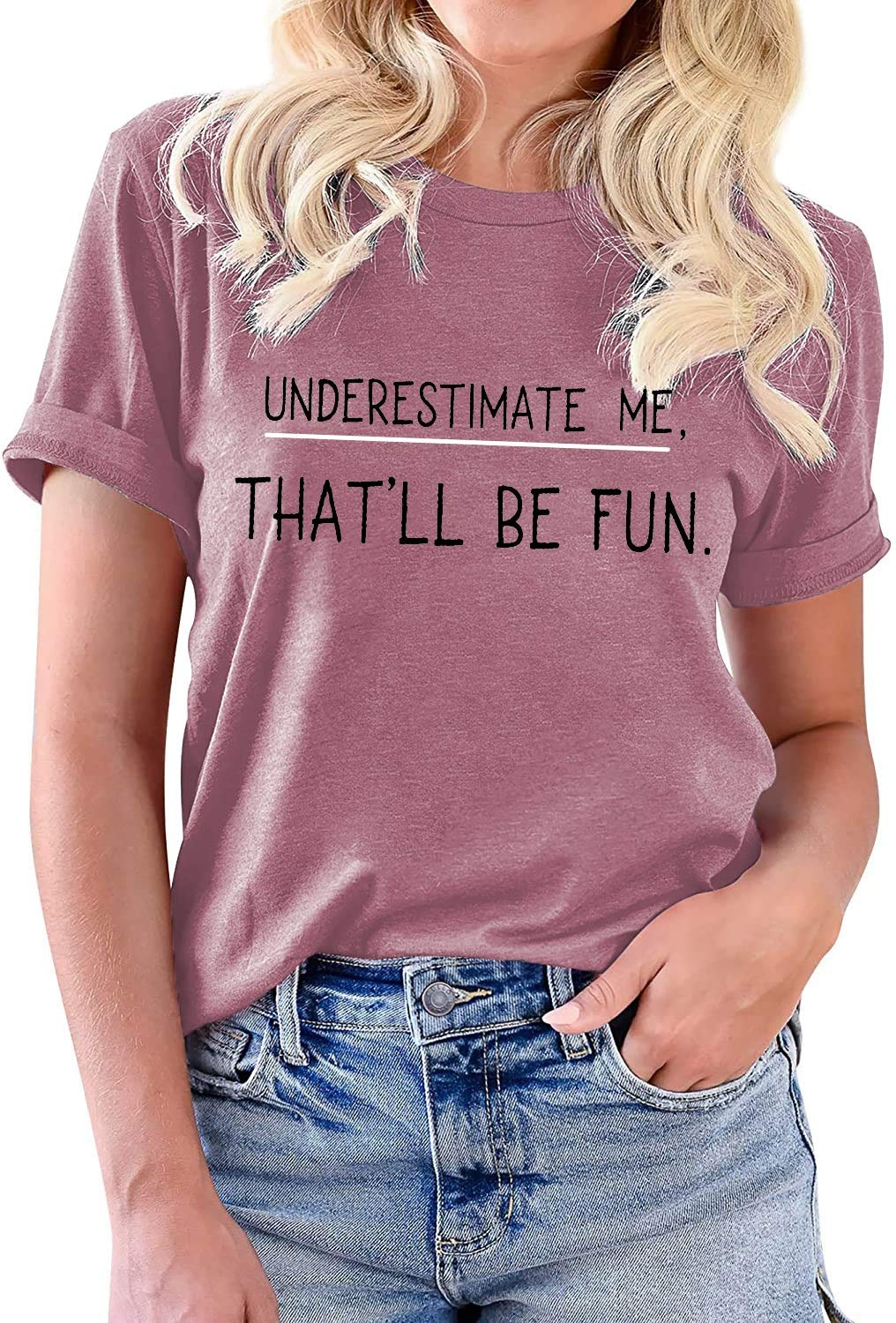 AEURPLT Women's Funny Cute Graphic T-Shirt - Underestimate Me That'll Be Fun Letter Print Tops | Casual Streetwear & Weekend Outfit