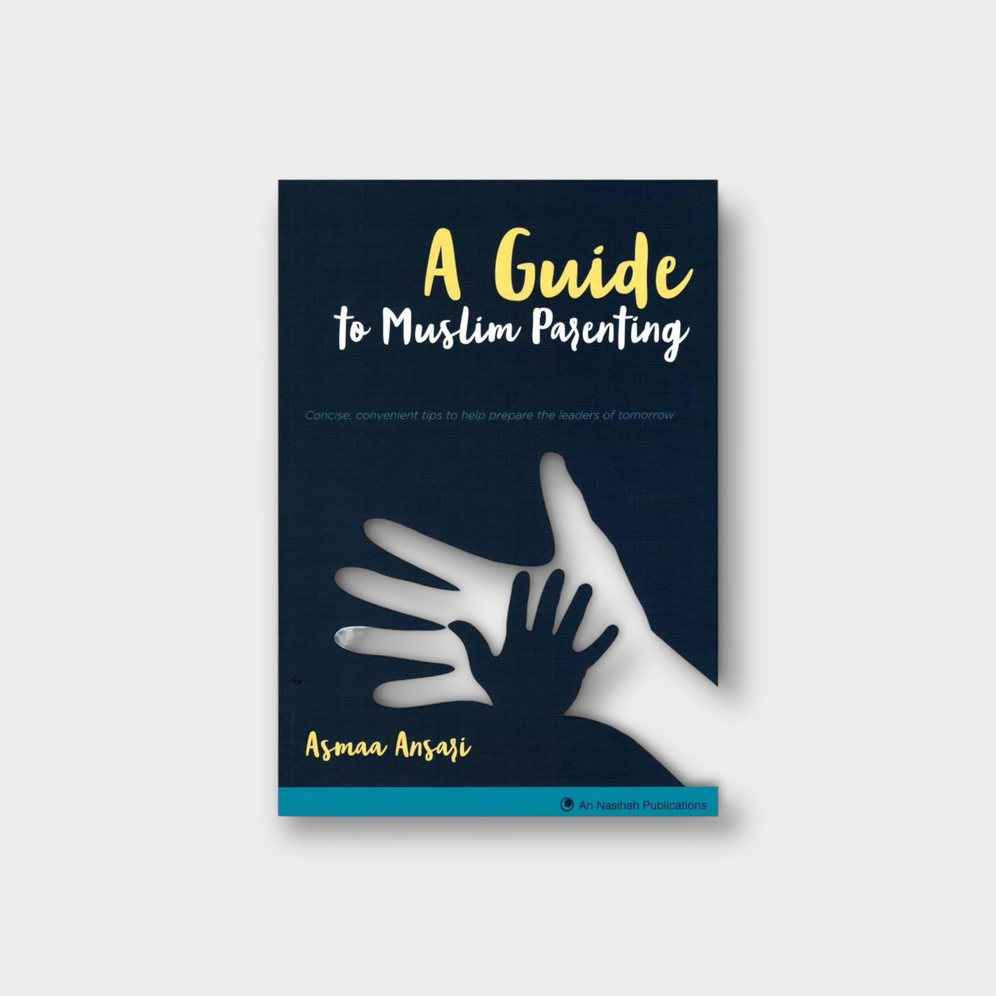 Muslim Parenting Guide: Tips for Raising Kids with Islamic Values | Ideal for Muslim Families & New Parents