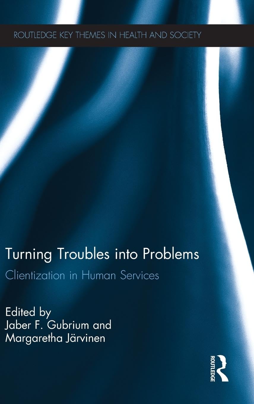 Turning Troubles into Problems - Routledge Key Themes in Health and Society Book | Mental Health & Social Issues Analysis | Perfect for Students, Researchers & Healthcare Professionals