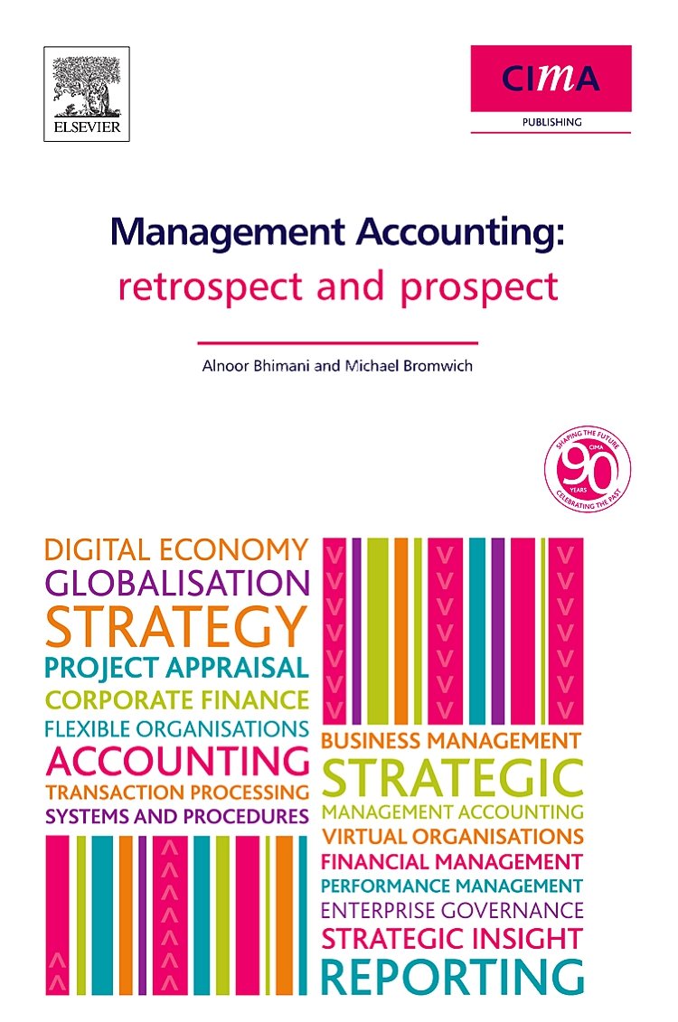 Management Accounting: Retrospect and Prospect - History, Trends & Future of Managerial Accounting | Business Finance & Decision Making Tools for Professionals