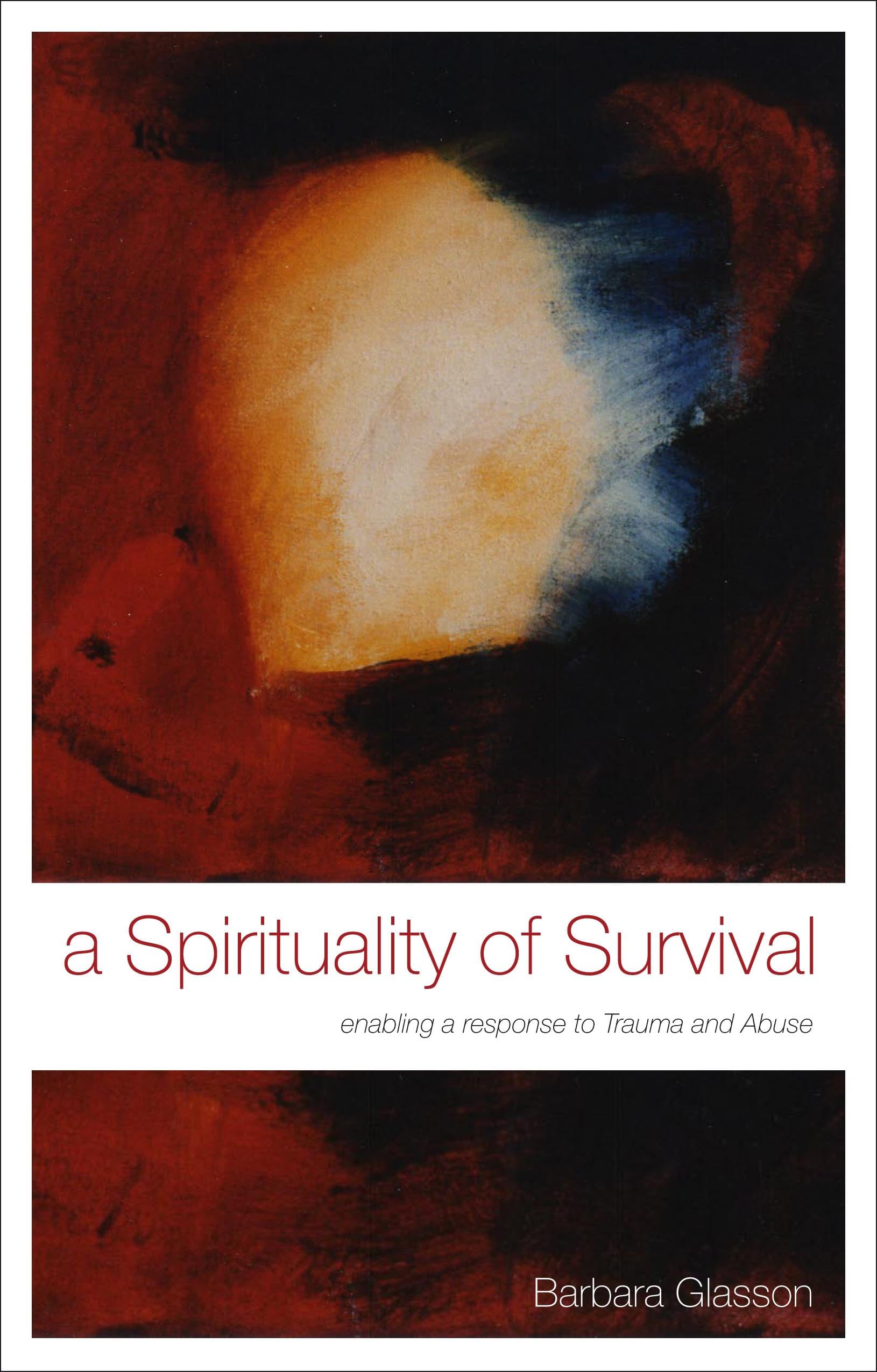 Spiritual Survival Guide: Healing from Trauma & Abuse - Self-Help Book for Recovery & Emotional Wellness