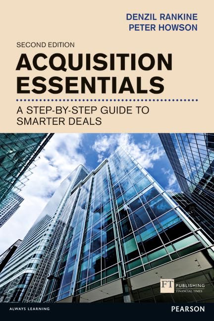 Acquisition Essentials: A Step-by-Step Guide to Smarter Business Deals - 2nd Edition (Financial Times Series) | Perfect for Entrepreneurs, Investors & MBA Students