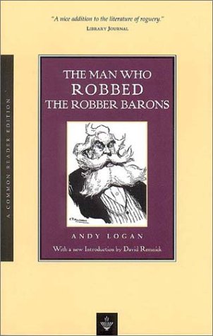 The Man Who Robbed the Robber Barons - True Crime Story of Gilded Age Justice | Historical Nonfiction Book for American History Enthusiasts