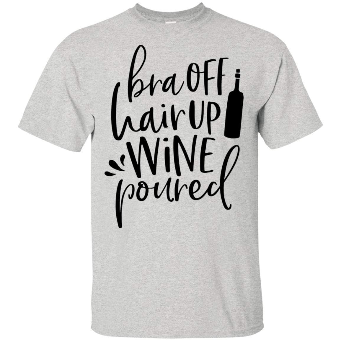 WineyBitches.Co Ultra Soft Cotton T-Shirt with 'Bra Off Hair Up Wine Poured' Design - Perfect for Wine Nights, Girls' Parties & Relaxing at Home (Black Lettering)