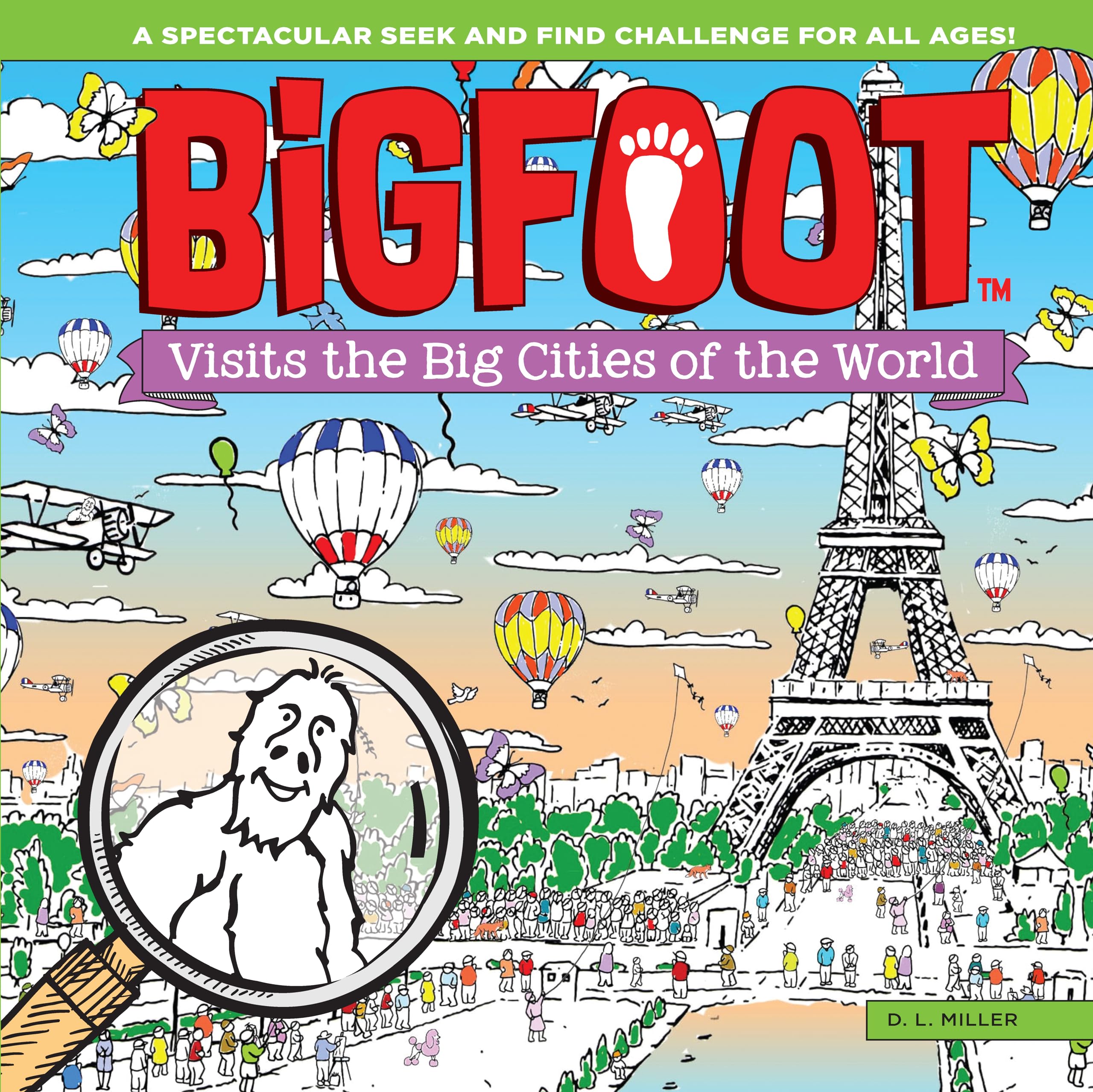 BigFoot Visits the Big Cities of the World: Fun Seek and Find Book with 500+ Hidden Objects - New York to Tokyo Puzzles for Kids & Adults | Family Game Night, Travel Entertainment, Classroom Activity (Happy Fox Books)