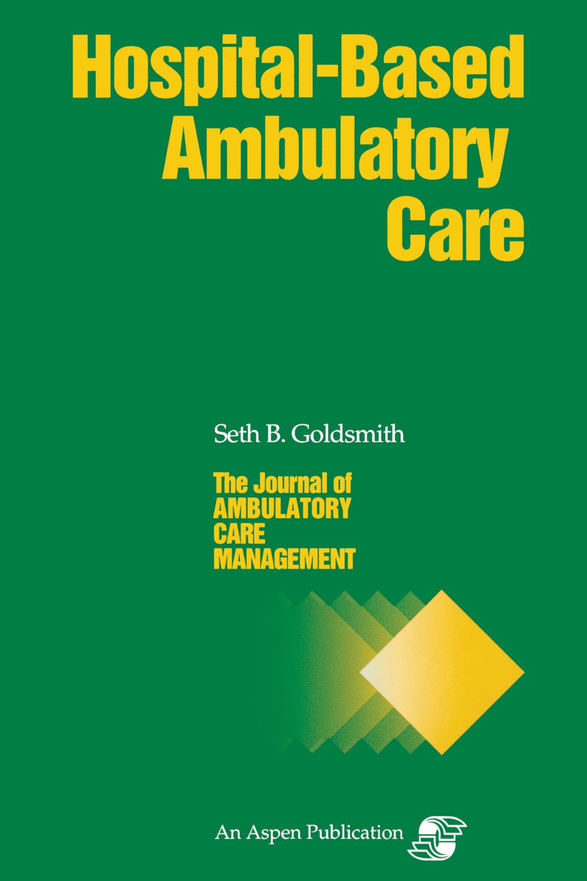 Best Hospital-Based Ambulatory Care Solutions for US Healthcare Facilities | Journal of Ambulatory Care Management | Ideal for Clinics, Urgent Care & Outpatient Services