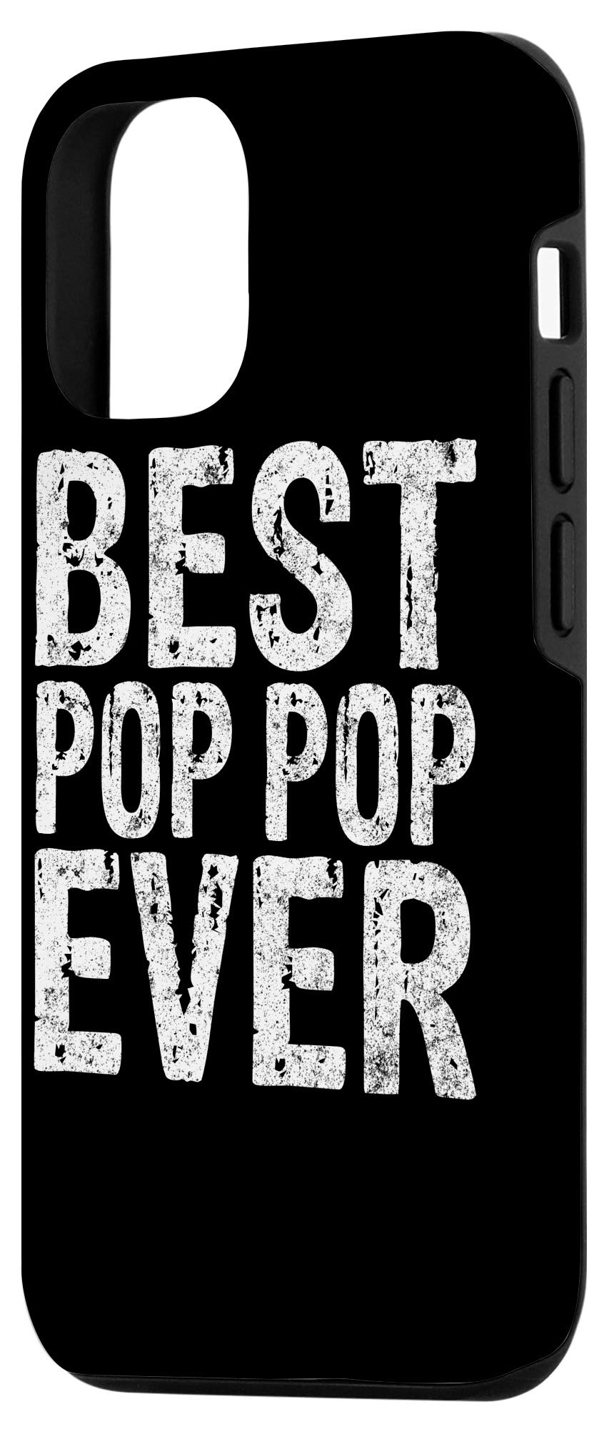 iPhone 12/12 Pro Case - Best Pop Pop Ever Shirt Design | Funny Christmas & Father's Day Gift | Protective Phone Cover for Daily Use & Special Occasions