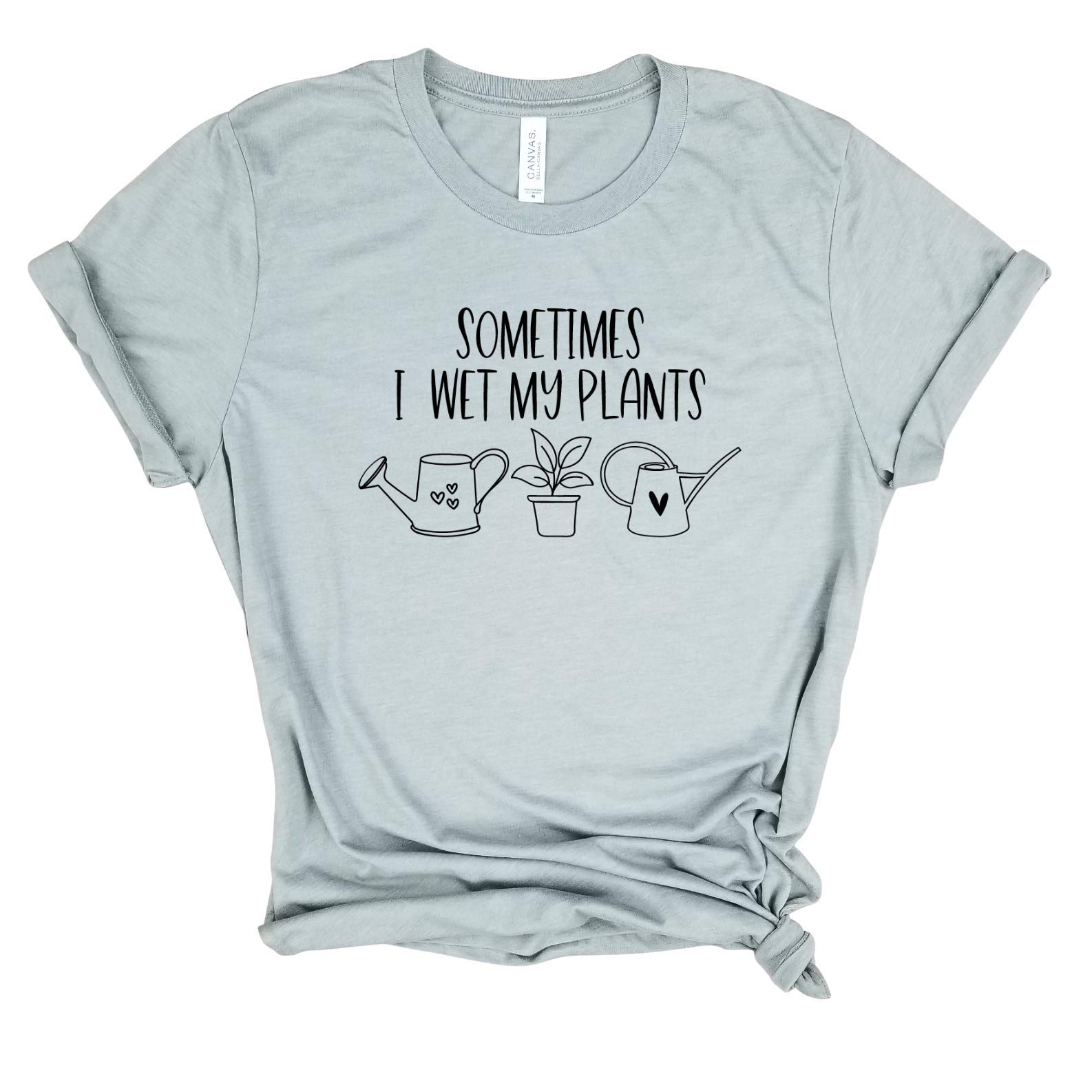 Sometimes I Wet My Plants - Funny Gardening T-Shirt for Plant Lovers | Vegan & Plant-Powered Farmer Shirt | Perfect Gift for Crazy Plant Ladies & Garden Enthusiasts | Great for Gardening, Farming & Outdoor Activities