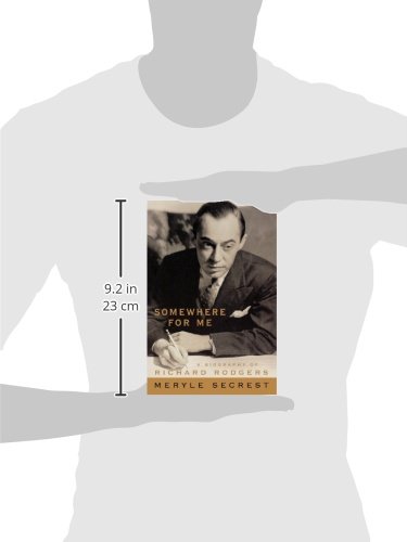 Somewhere for Me: A Biography of Richard Rodgers (Applause Books) | Music Composer Life Story | Perfect for Broadway Fans & Theater Enthusiasts