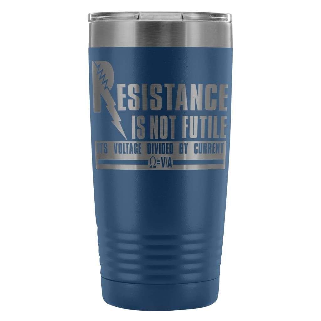 ODDITEES Physics Tumbler - Laser Etched 20oz Stainless Steel Cup with 'Resistance Is Not Futile' Design (Blue) - Perfect for Science Geeks, Teachers & Coffee Lovers