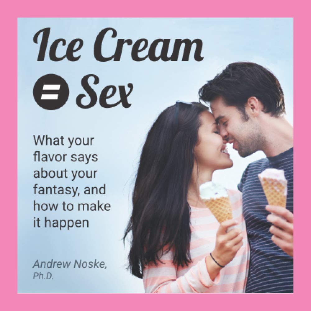 What Your Ice Cream Flavor Says About Your Sexual Fantasies - A Guide to Exploring Desires | Relationship & Intimacy Enhancement