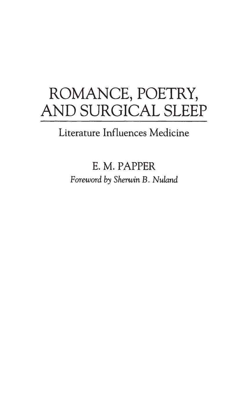 Romance, Poetry, and Surgical Sleep: How Literature Influences Medicine - Medical History Book for Scholars & Researchers | Perfect for Academic Studies & Medical Humanities Courses