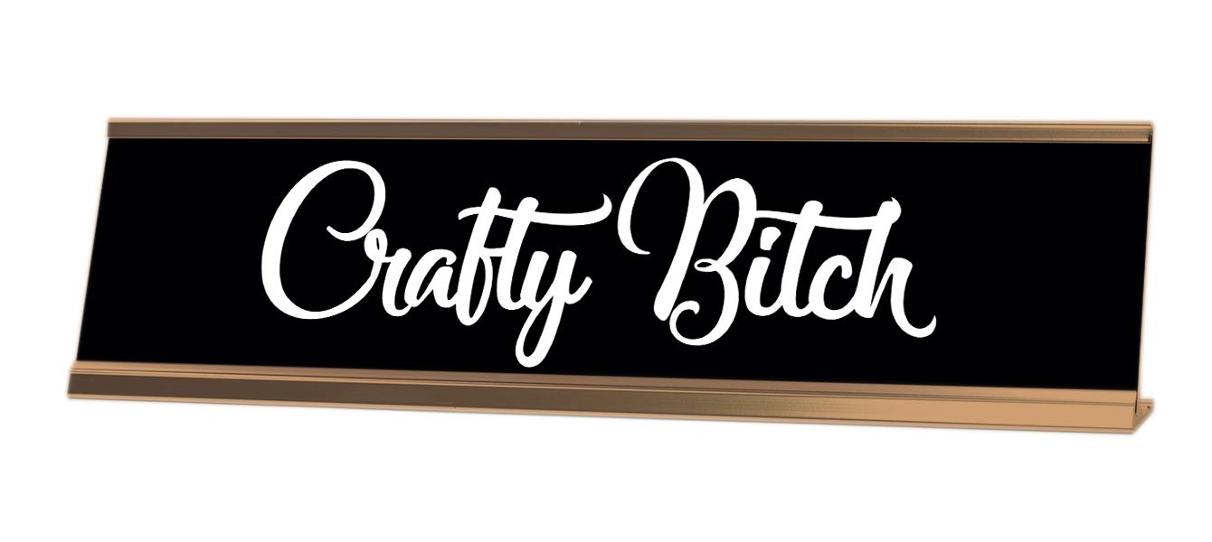 Funny Crafty Bitch Desk Sign - Office Decor Gift