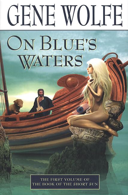 On Blue's Waters: Volume One of The Book of the Short Sun - Epic Fantasy Novel for Sci-Fi Readers & Book Club Discussions
