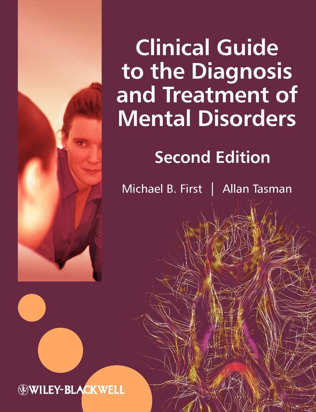 Clinical Guide to Diagnosis and Treatment of Mental Disorders - Essential Handbook for Psychiatrists, Therapists & Mental Health Professionals