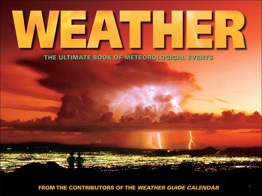 The Ultimate Book of Meteorological Events: Storms, Climate & Weather Phenomena Explained | Perfect for Students, Teachers & Weather Enthusiasts