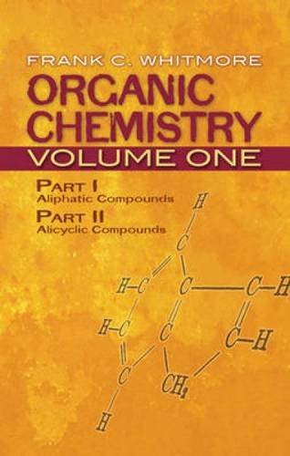 Organic Chemistry Volume 1 by Frank Whitmore | Dover Books on Chemistry | Textbook for College Students & Chemistry Enthusiasts | Study Guide for Organic Chemistry Courses