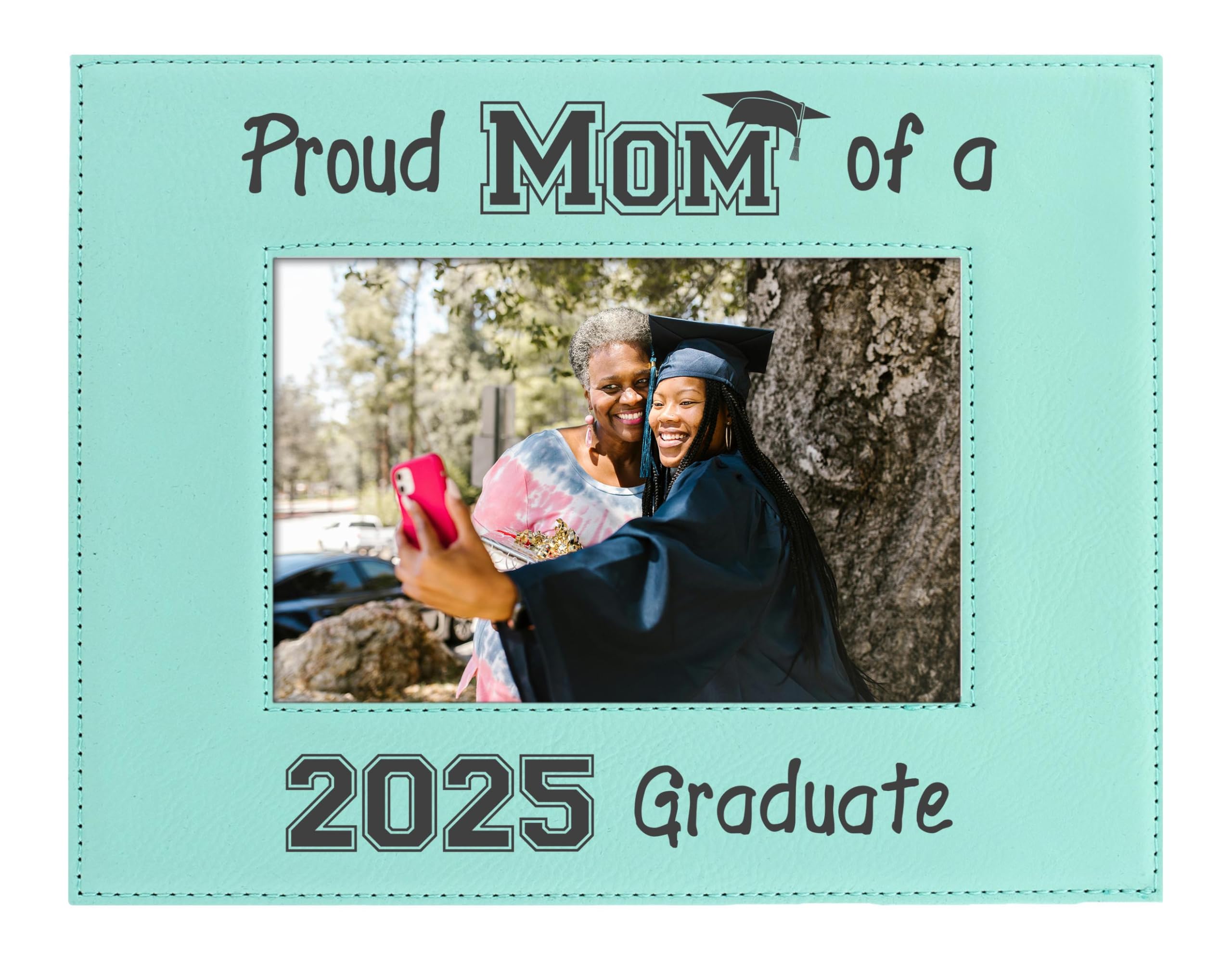 2025 Graduation Gifts for Mom - Personalized 4x6 Laser Engraved Leatherette Photo Frame in Teal - Perfect for Displaying Graduation Photos on Desk or Wall