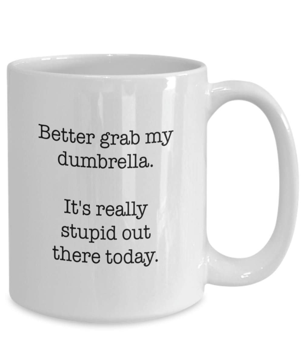Funny Coffee Mugs for Women - 'Better Grab My Dumbrella' Humorous Gift Idea - Insulated Coffee Cup for Office, Home & Gag Gifts