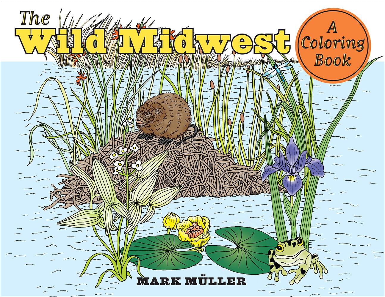 The Wild Midwest: A Coloring Book for Adults & Kids - Nature Scenes, Wildlife & Landscapes - Relaxing Art Therapy Activity (Bur Oak Book) | Perfect for Stress Relief, Gifts & Classroom Use