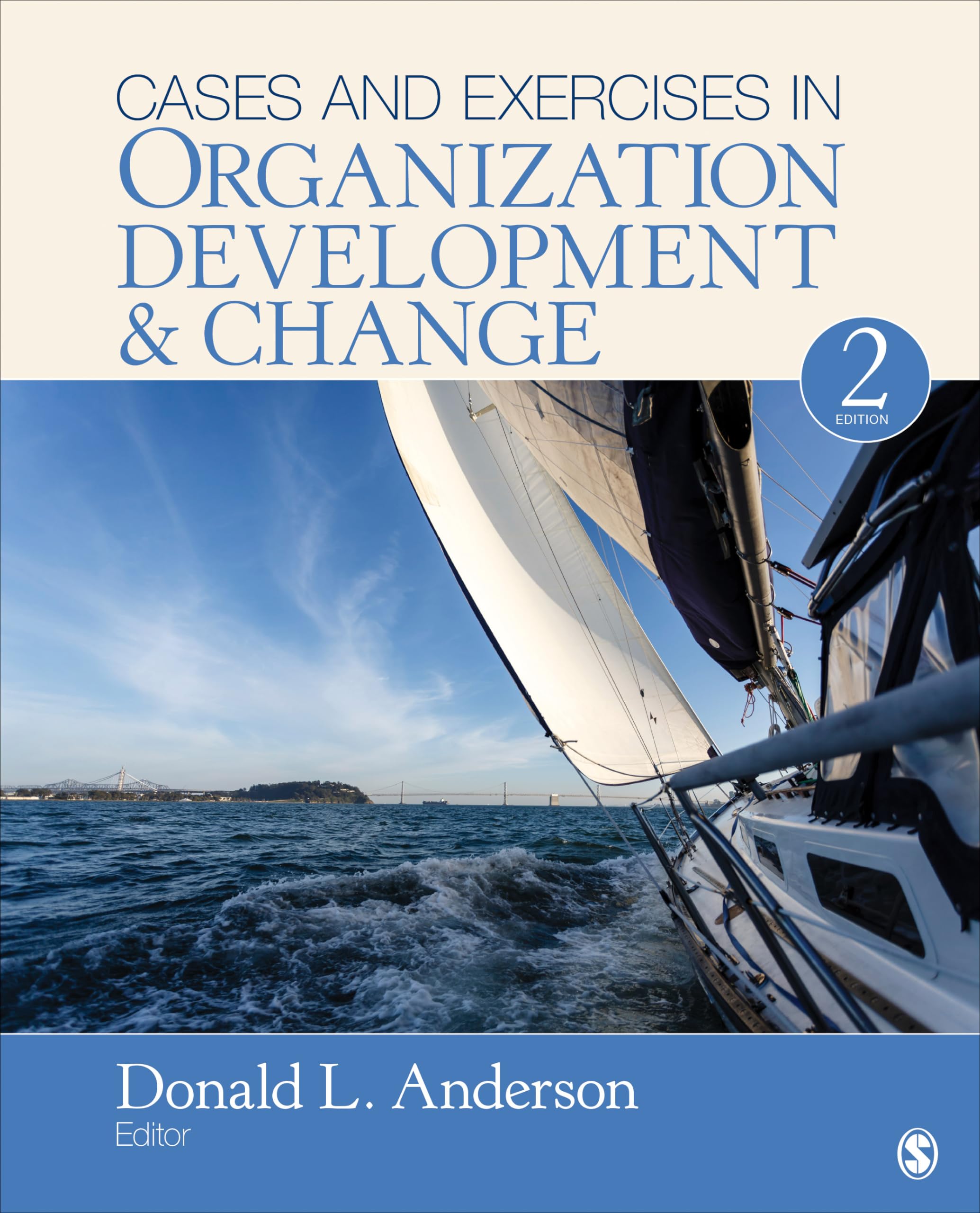 Organization Development & Change: Comprehensive Cases & Exercises for Effective Leadership Training and Team Building
