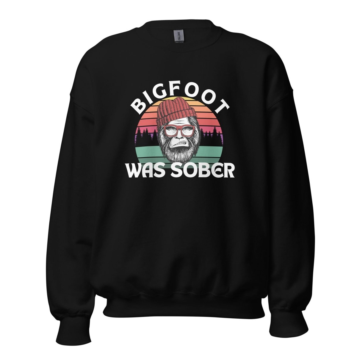 Bigfoot Was Sober Unisex Sweatshirt - Funny Sober Life with a Smile Design - Perfect for Recovery Meetings & Casual Wear