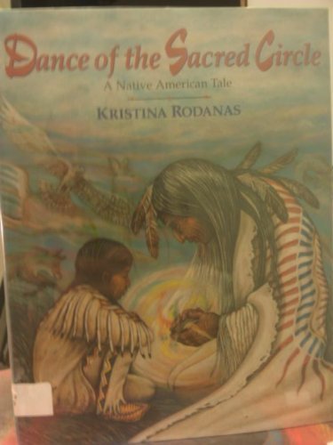 Dance of the Sacred Circle: Native American Story Book for Kids | Cultural Folktale & Bedtime Story | Perfect for Classroom Learning & Family Storytime