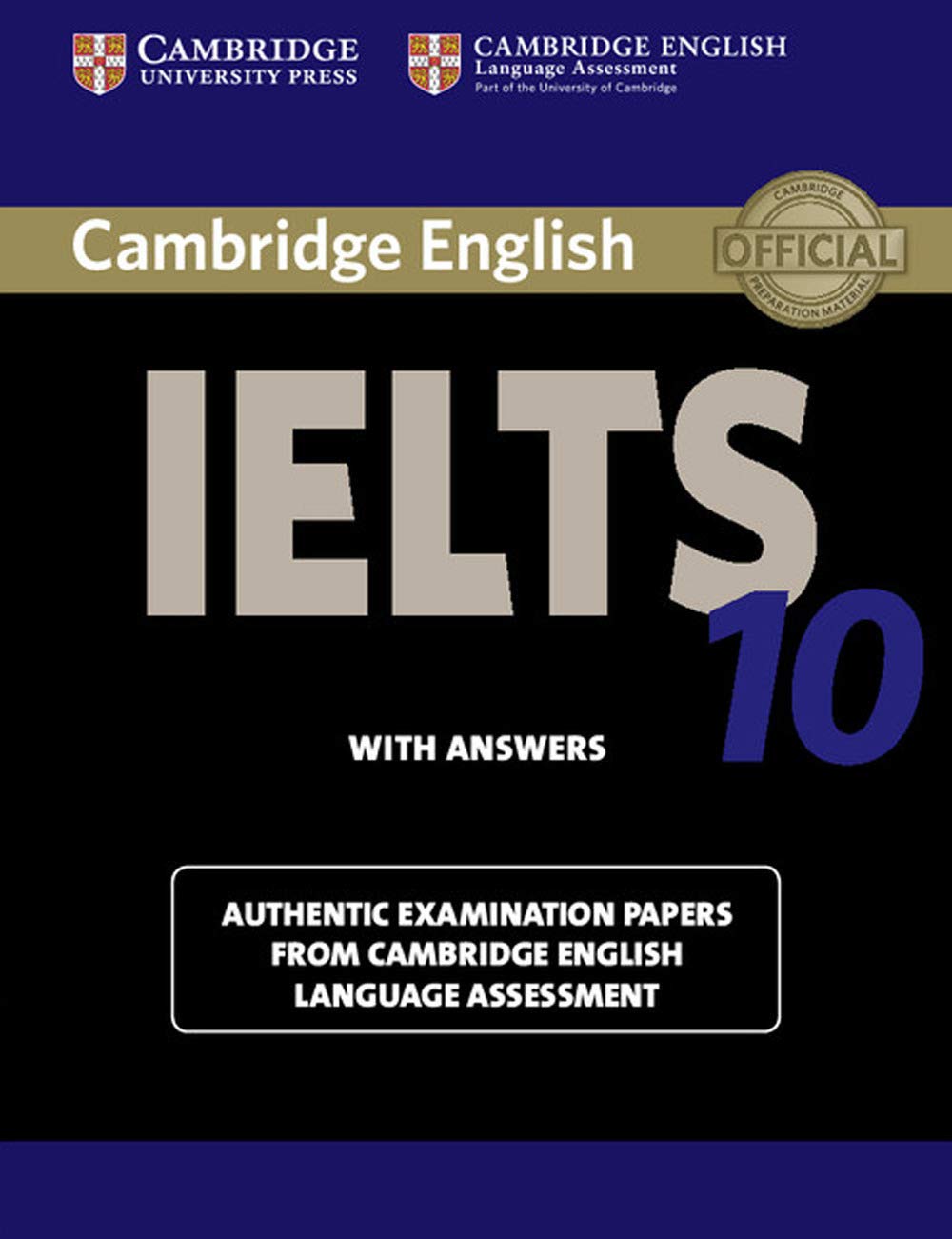 Cambridge IELTS 10 Academic & General Training Student's Book with Answers - Official IELTS Practice Tests by Cambridge English | Exam Preparation for Study Abroad & Immigration
