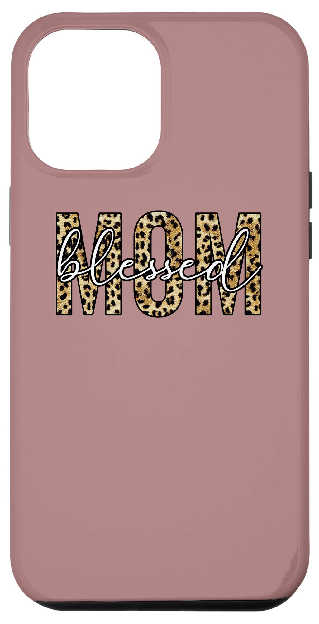 iPhone 12 Pro Max Leopard Print Phone Case - Blessed Mom Proud Mommy Design - Perfect Gift for Mother's Day, Birthday & Everyday Use