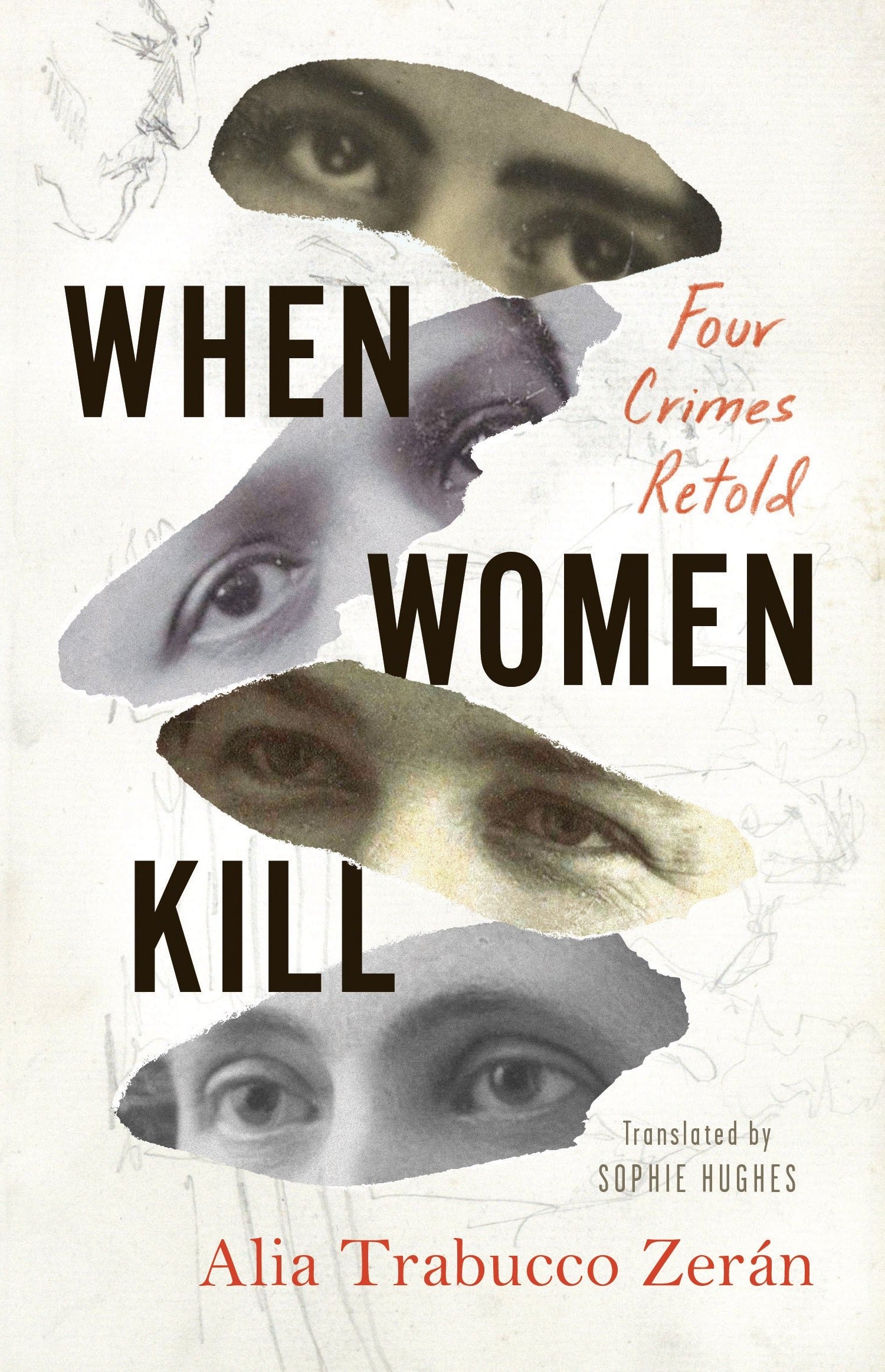 When Women Kill: True Crime Stories of Four Notorious Female Murder Cases - Gripping Tales for Crime Podcasts & Book Clubs