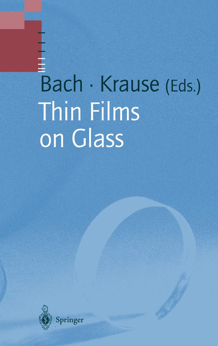 Thin Films on Glass - Schott Series on Glass and Glass Ceramics | Advanced Coating Technology for Optics, Electronics & Solar Panels | Perfect for Research Labs, Industrial Applications & Renewable Energy Systems