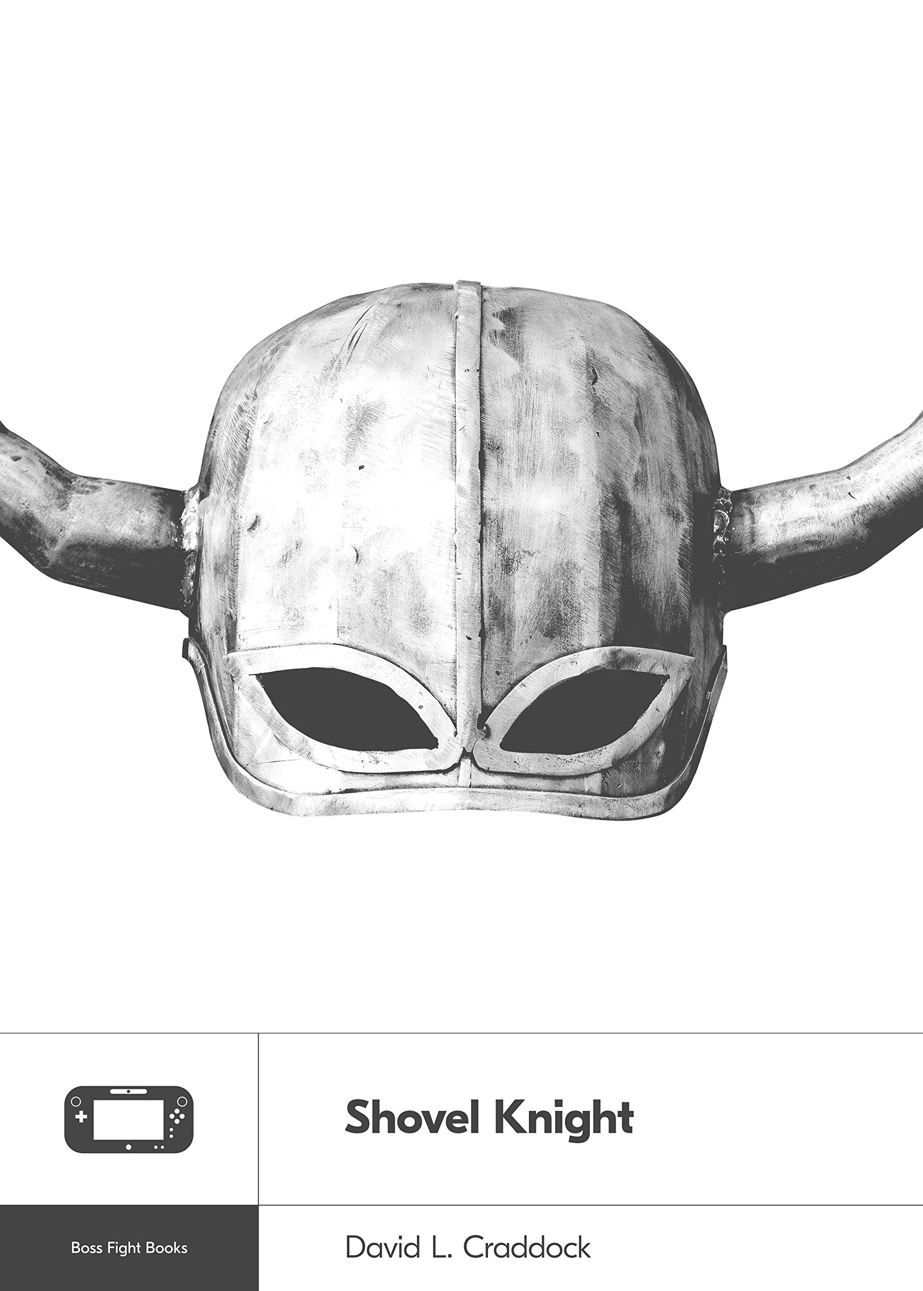 Shovel Knight (Boss Fight Books #19) - Official Game Guide & Behind-the-Scenes Stories | Perfect for Gamers, Collectors & Retro Gaming Enthusiasts