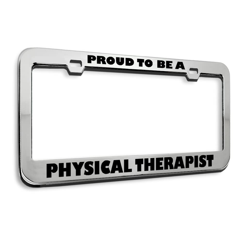 Stainless Steel License Plate Frame - Proud to Be a Physical Therapist Car Accessory (2 Holes, 1 Frame) - Perfect for Medical Professionals & Healthcare Workers