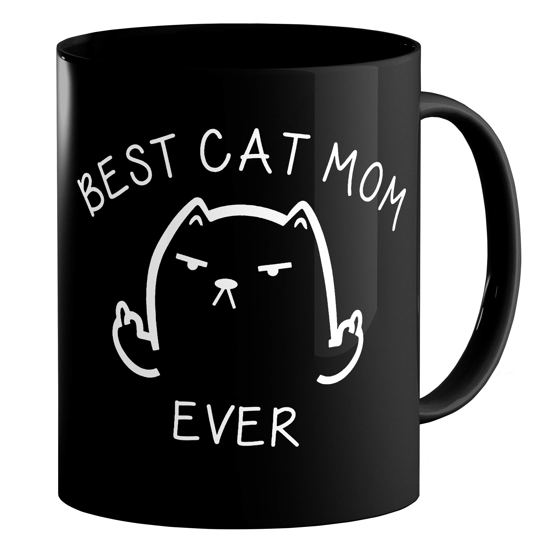 Best Cat Mom Ever - Funny Cat Middle Finger Coffee Mug - 11oz Ceramic Black Mug for Cat Lovers - Perfect Birthday Gift for Women & Mom - Great for Coffee, Tea or Office Use