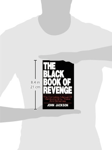 The Black Book of Revenge: Ultimate Guide to Payback Strategies & Psychological Warfare - Perfect for Personal Empowerment, Conflict Resolution, and Strategic Thinking