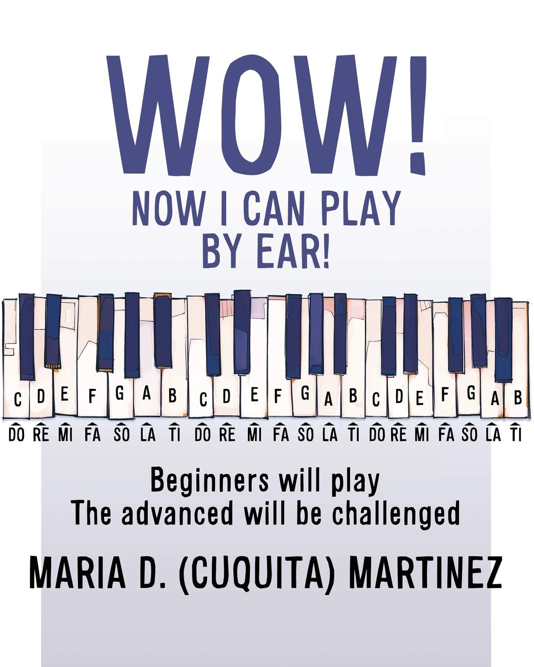 Learn to Play by Ear for Beginners - Easy Music Training Guide for Piano & Guitar | Perfect for Home Practice, Music Lessons & Self-Study