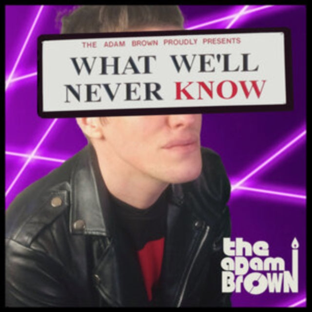 Adam Brown CD - What We'll Never Know | Pop Rock Music Album | Perfect for Road Trips, Workouts & Relaxation